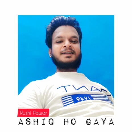 Ashiq Ho Gaya | Boomplay Music