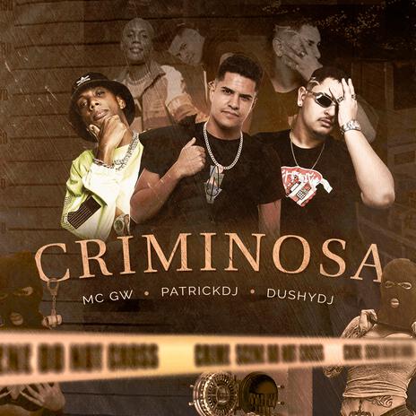 CRIMINOSA ft. Patrick DJ & MC GW | Boomplay Music