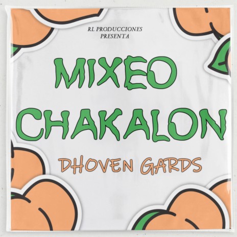 Mixeo Chakalon | Boomplay Music