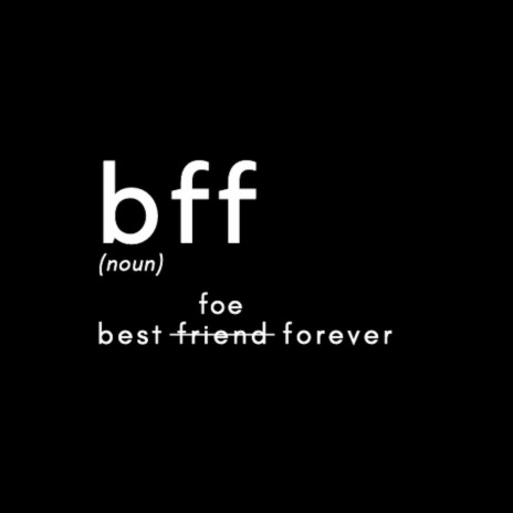 BFF (Best Foe Forever) | Boomplay Music