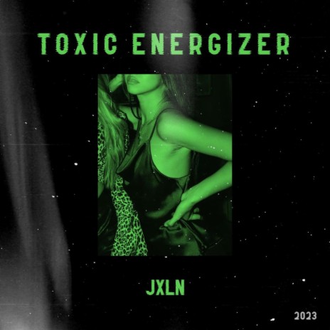 Toxic Energizer | Boomplay Music