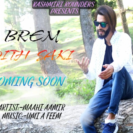 Brem dith (feat. maahi aamir) | Boomplay Music