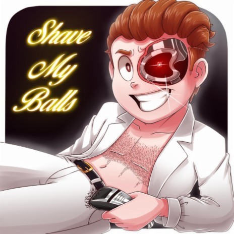 Shave My Balls ft. Cosmic | Boomplay Music