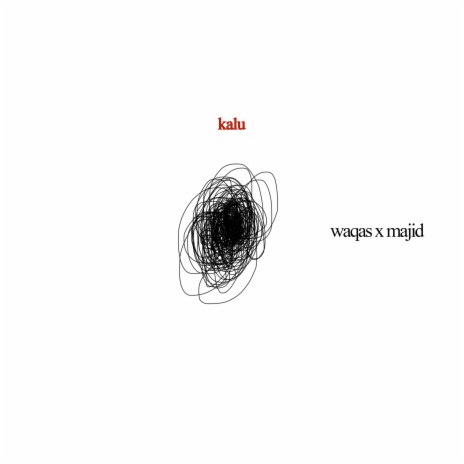 Kalu ft. Majid | Boomplay Music
