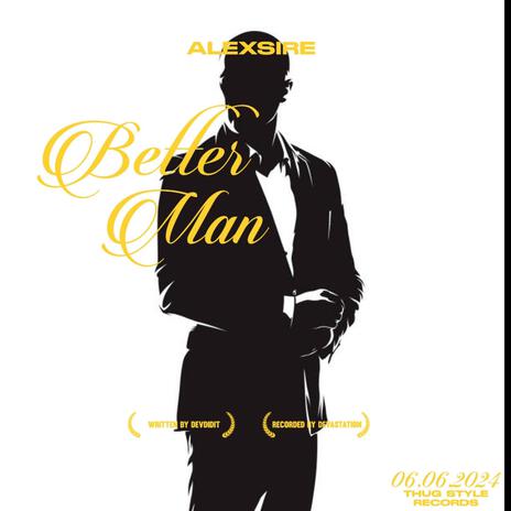 Better Man | Boomplay Music