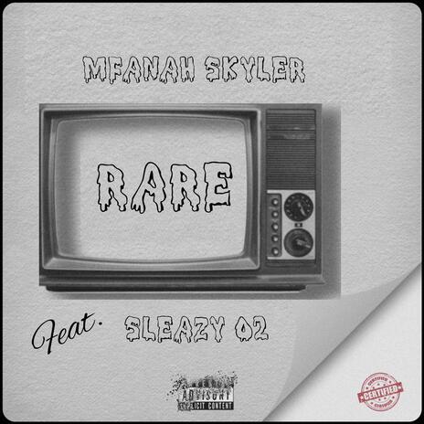 RARE ft. Sleazy 02 | Boomplay Music