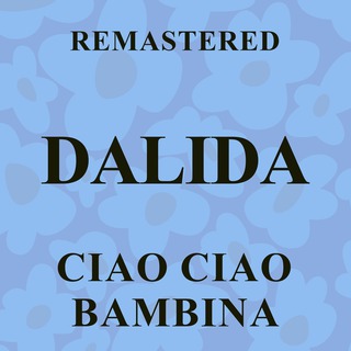 Ciao ciao bambina (Remastered)