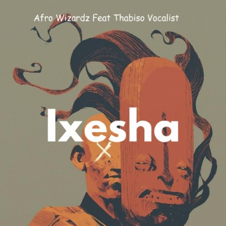Ixesha ft. Thabiso vocalist | Boomplay Music