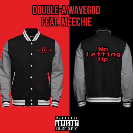 No Letting Up ft. Meechie585