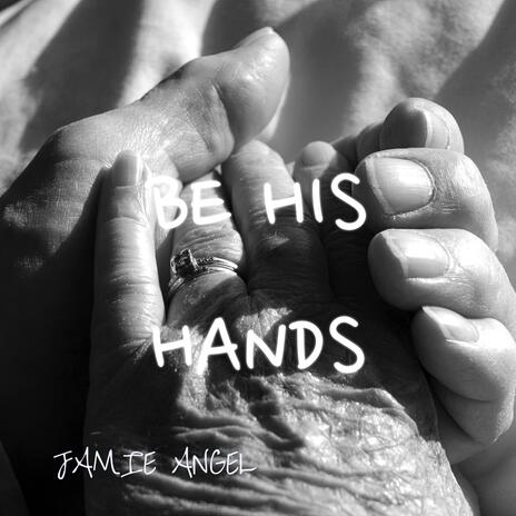 Be His Hands