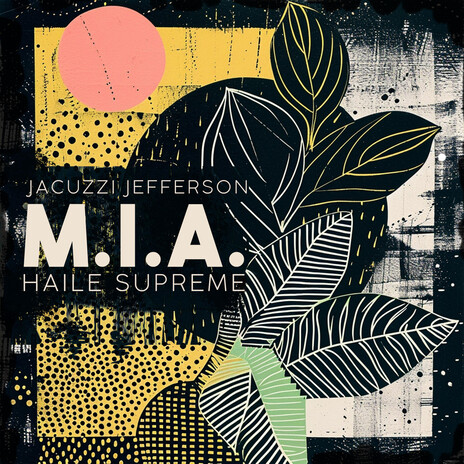 M.I.A. ft. Haile Supreme | Boomplay Music