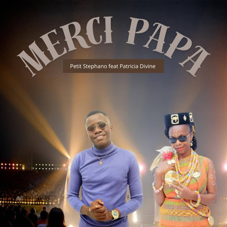 Merci Papa ft. Patricia Divine | Boomplay Music