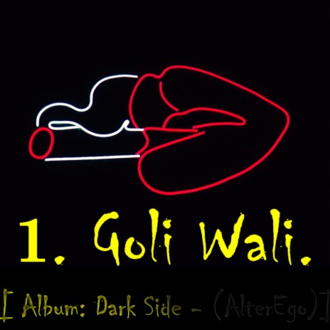 Goli Wali (Dark Side) | Boomplay Music