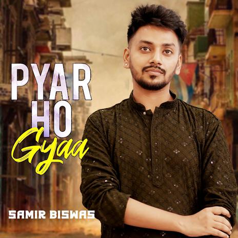 Pyar Ho Gaya | Boomplay Music