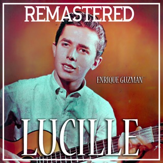 Lucille (Remastered)