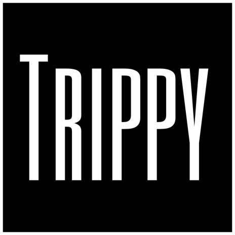 Trippy | Boomplay Music