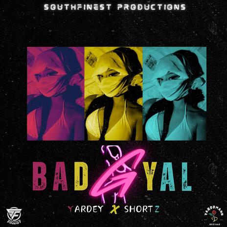 Bad Gyal ft. Shortz | Boomplay Music