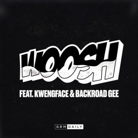 Woosh (feat. Kwengface & Backroad Gee) | Boomplay Music