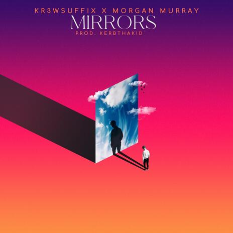 Mirrors ft. Morgan Murray | Boomplay Music