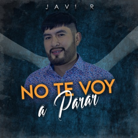 No te voy a parar | Boomplay Music