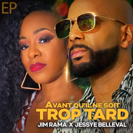 Avant qu'il ne soit trop tard ft. Jessye Belleval | Boomplay Music