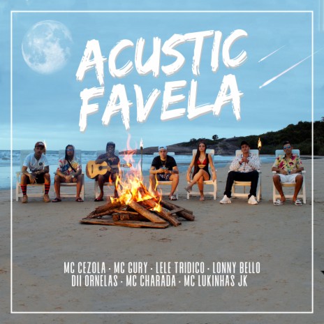 Acustic Favela ft. MC Charada, Leticia Tridico, Mc Cezola, Dii Ornelas & Lukinhas JK | Boomplay Music