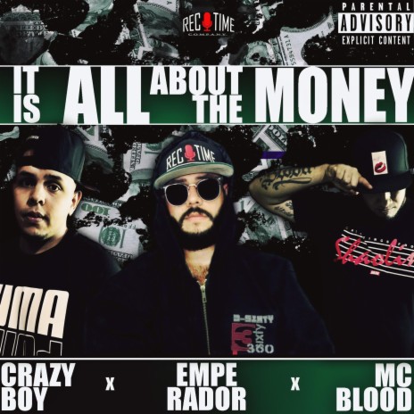 It Is All About The Money ft. Emperador RecTime & Mc Blood