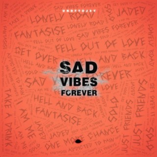 Sad Vibes Forever