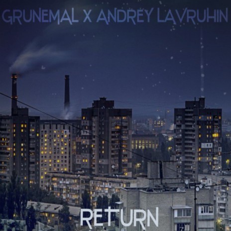 Return ft. Andrey Lavrukhin | Boomplay Music
