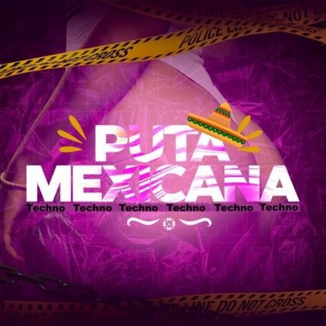 Puta Mexicana (Techno Edit)
