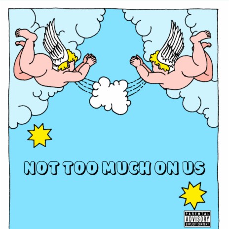 NOT TOO MUCH ON US | Boomplay Music