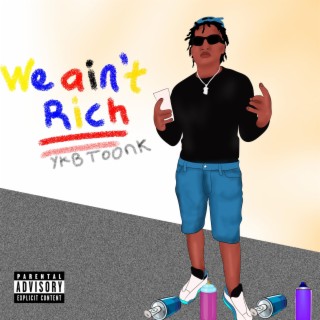 We aint rich lyrics | Boomplay Music