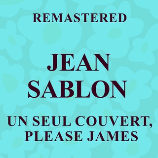 Un seul couvert, Please James (Remastered)