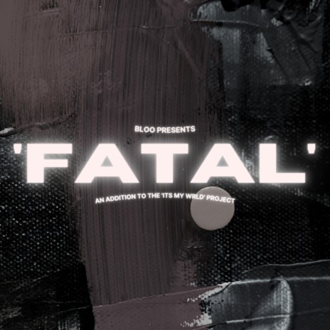 Fatal | Boomplay Music