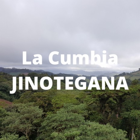 La Cumbia Jinotegana | Boomplay Music