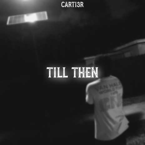 Till Then | Boomplay Music