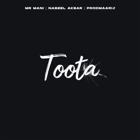 Toota ft. Nabeel Akbar & prodmaarij | Boomplay Music