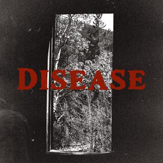 DISEASE