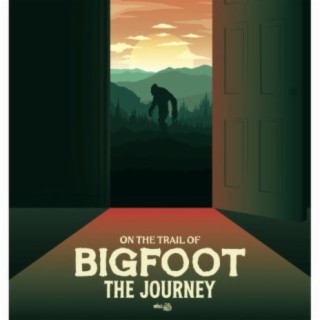 On the Trail of Bigfoot: The Journey Main Title (Original Motion Picture Soundtrack)