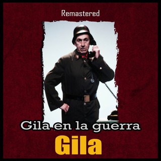 Gila en la Guerra (En Vivo Remastered)