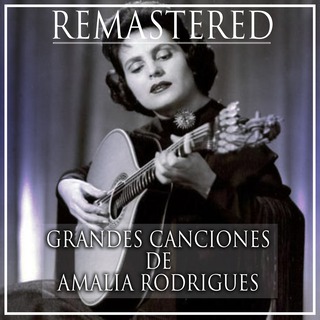 Grandes canciones de Amalia Rodrigues (Remastered)