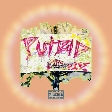 Putrid Pie ft. $Demo | Boomplay Music