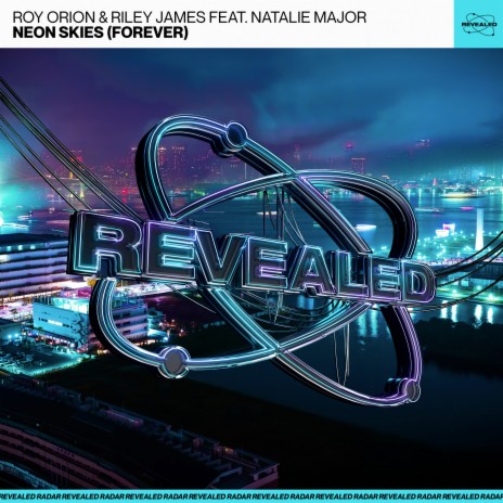 Neon Skies (Forever) ft. Riley James & Natalie Major | Boomplay Music