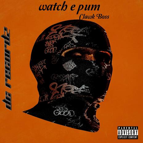 Watch e pum | Boomplay Music