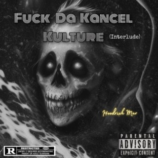 Fuck Da Kancel Kulture (Interlude)