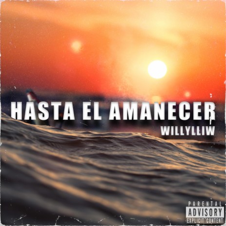 Hasta El Amanecer | Boomplay Music