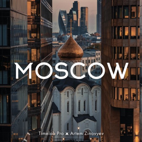 Moscow (Timelab Pro Original Motion Picture Soundtrack) ft. Artem Zinovyev