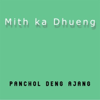 Mith Ka Dhueng