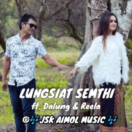 Lungsiat semthi | Aimol film song