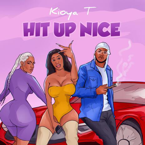 Hit up nice | Boomplay Music